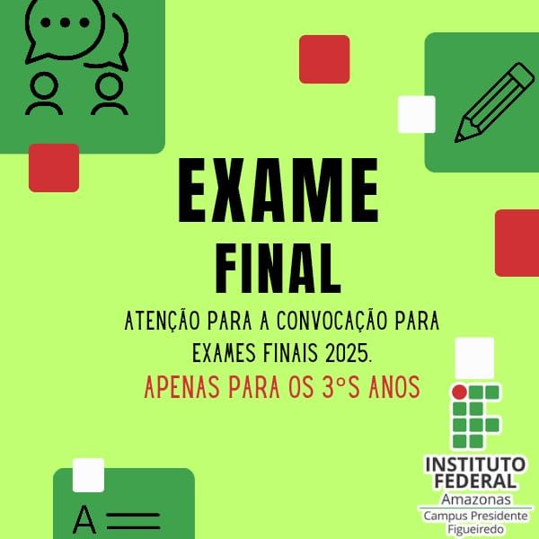 Convocação Nº 02/2025 - CGE/DEPE/CPRF/IFAM: Alunos Convocados para Exames Finais (3º Ano)